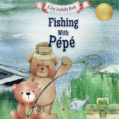 Fishing with Pépé: A Heartwarming Story & Keepsake for Families Fishing with Pépé: A Heartwarming Story & Keepsake for Families von Independently published