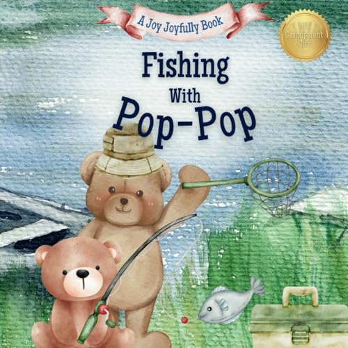 Fishing with Pop-Pop: A Heartwarming Story & Keepsake for Families Fishing with Pop-Pop: A Heartwarming Story & Keepsake for Families von Independently published