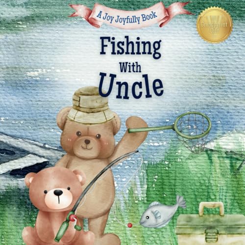 Fishing with Uncle: A Heartwarming Story & Keepsake for Families Fishing with Uncle: A Heartwarming Story & Keepsake for Families von Independently published