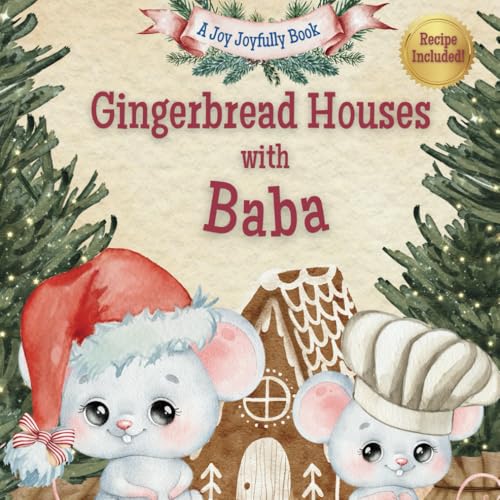 Gingerbread Houses with Baba: A Magical Christmas Story of Family, Traditions, and Sweet Memories Gingerbread Houses with Baba: A Magical Christmas Story of Family, Traditions, and Sweet Memories von Independently published
