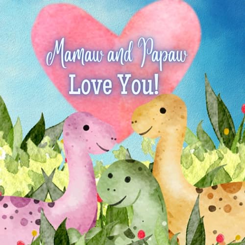 Mamaw and Papaw Love You!: A Rhyming Story of Generational love! Mamaw and Papaw love Me! I love Mamaw and Papaw! Mamaw and Papaw Love You!: A Rhyming Story of Generational love! Mamaw and Papaw love Me! I love Mamaw and Papaw! von Independently published