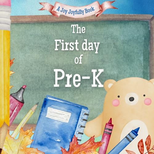 The First Day of Pre-K: A Classroom Adventure (Pre-K Days!) von Independently published