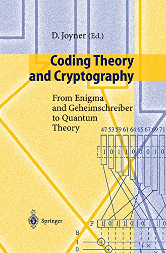 Coding Theory and Cryptography: From Enigma and Geheimschreiber to Quantum Theory