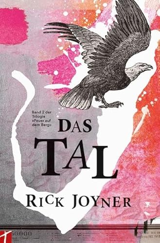Das Tal: Band 2 der Trilogie "Feuer auf dem Berg" Das Tal: Band 2 der Trilogie "Feuer auf dem Berg"
