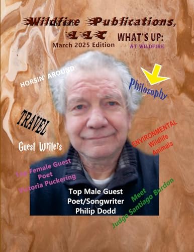 WILDFIRE PUBLICATIONS, LLC QUARTERLY MAGAZINE, MARCH 2025 EDITION von Lulu.com