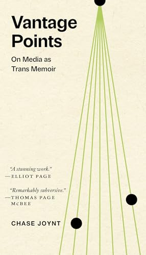 Vantage Points: On Media as Trans Memoir von Arsenal Pulp Press