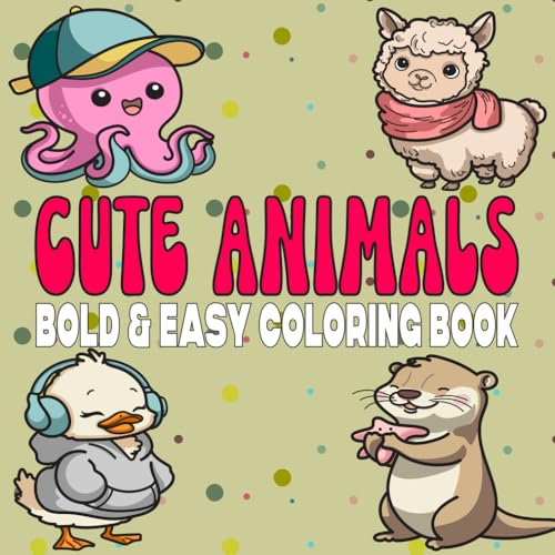 Cute Animals: Bold, Easy, and Adorable Animals for Adults and Kids for Relaxation and Delight (Bold and Easy Coloring Books, Band 1) von Independently published