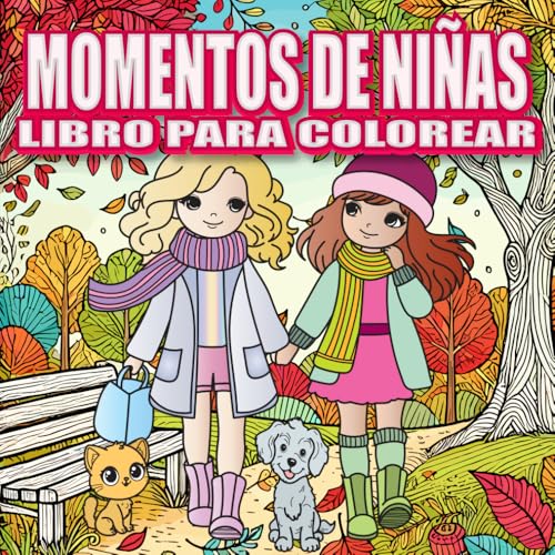 Libro para Colorear Momentos de Niña: Libro De Colorear Para Adultos Y Adolescentes Con Actividades Diarias Adorables Para La Relajación Y El Alivio Del Estrés von Independently published