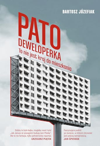 Patodeweloperka To nie jest kraj do mieszkania