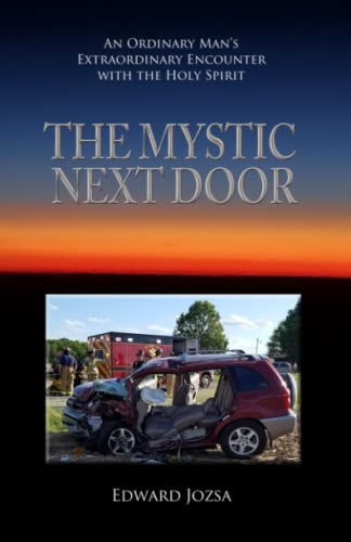 The Mystic Next Door: An Ordinary Man's Extraordinary Encounter with the Holy Spirit von ISBN Services