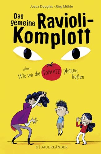 Das gemeine Ravioli-Komplott oder Wie wir die Tomate platzen ließen