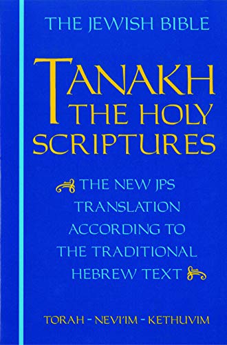 JPS TANAKH: The Holy Scriptures (blue): The New JPS Translation according to the Traditional Hebrew Text: A New Translation of the Holy Scriptures According to the Traditional Hebrew Text von Jewish Publication Society