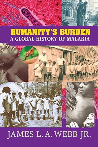 Humanity's Burden: A Global History of Malaria (Studies in Environment and History) von Cambridge University Press