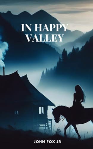 In Happy Valley: Classic Short Stories of Australian Mountaineer von Independently published