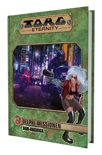 Torg Eternity - Delphi Missionen: PanPacifica von Das Schwarze Auge