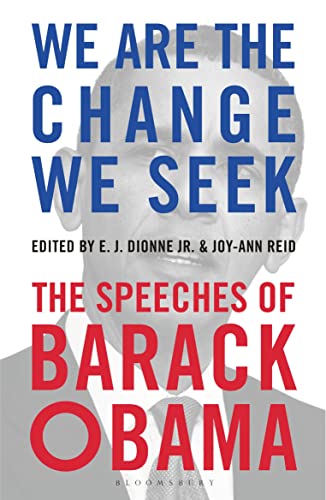 We Are the Change We Seek: The Speeches of Barack Obama von Bloomsbury