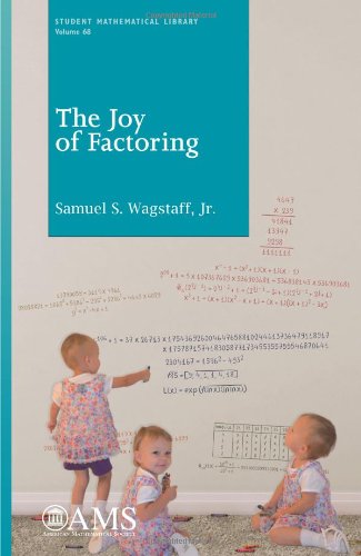 The Joy of Factoring (Student Mathematical Library, 68, Band 68) von American Mathematical Society
