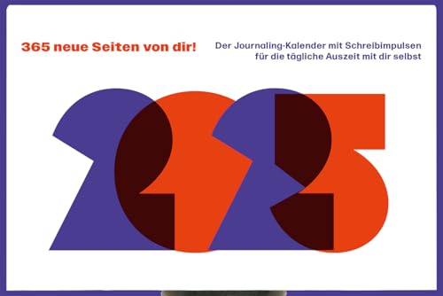 365 neue Seiten von dir. Der Journaling-Kalender mit Schreibimpulsen für die tägliche Auszeit
