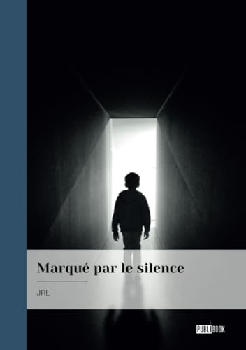Marqué par le silence Marqué par le silence von Publibook