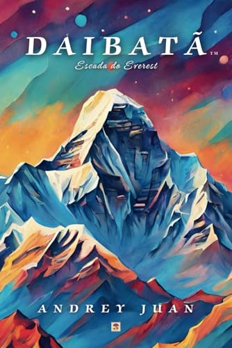 Escada do Everest: Volume 3 da Série Daibatã von Independent Publishing