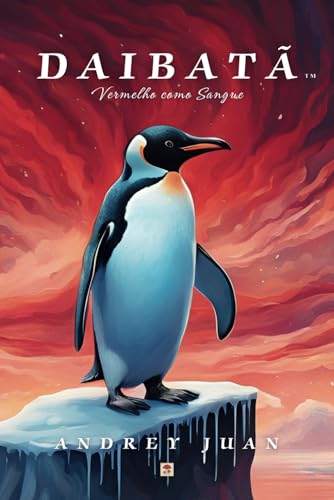 Vermelho como Sangue: Volume 1 da Série Daibatã von Independent Publishing