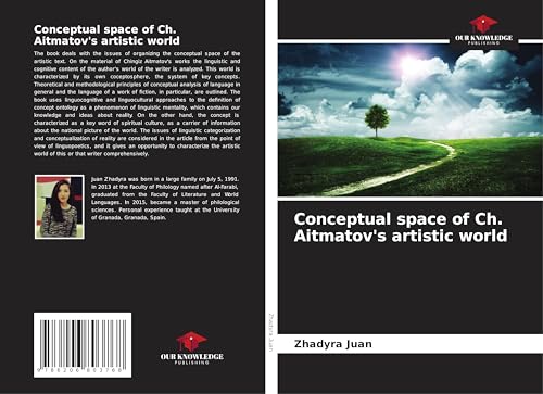 Conceptual space of Ch. Aitmatov's artistic world: DE von Our Knowledge Publishing