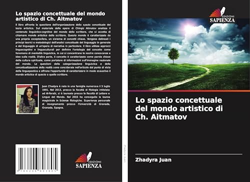 Lo spazio concettuale del mondo artistico di Ch. Aitmatov von Edizioni Sapienza