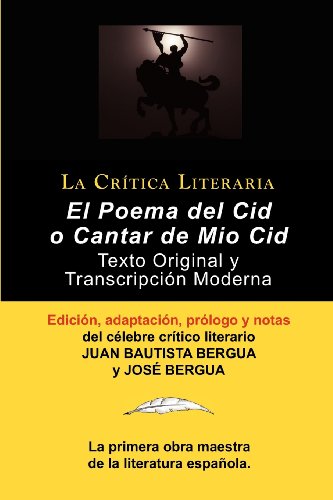 Poema Del Cid o Cantar de Mio Cid: Texto Original y Transcripción Moderna Con Prólogo y Notas, Colección La Crítica Literaria por el célebre crítico literario Juan Bautista Bergua, Ediciones Ibéricas Poema Del Cid o Cantar de Mio Cid: Texto Original y Transcripción Moderna Con Prólogo y Notas, Colección La Crítica Literaria por el célebre crítico literario Juan Bautista Bergua, Ediciones Ibéricas von La Critica Literaria - LaCríticaLiteraria.com