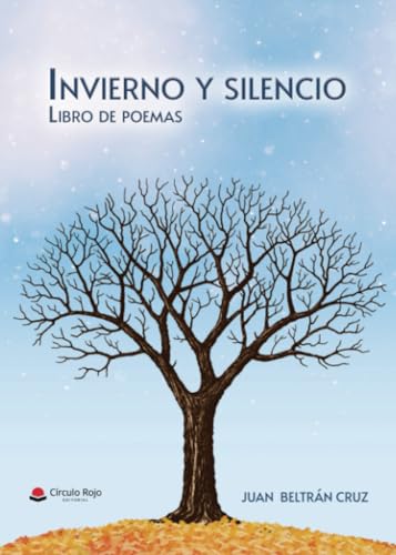 Invierno y silencio von Grupo Editorial Círculo Rojo SL