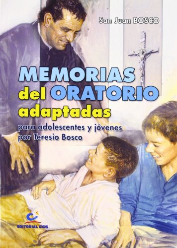 Memorias del oratorio adaptadas : para adolescentes y jóvenes por Teresio Bosco (Don Bosco, Band 42)