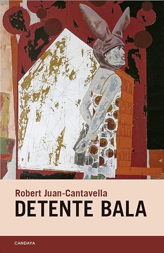 Detente bala (Candaya Narrativa, Band 99) von Candaya SL
