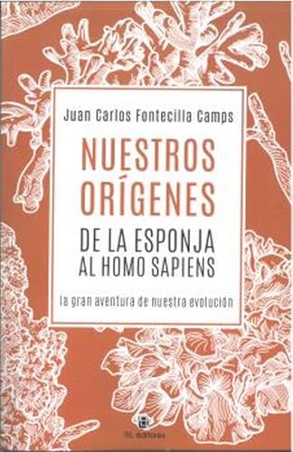 Nuestros orígenes… de la esponja al Homo Sapiens: La gran aventura de nuestra evolución von RIL editores
