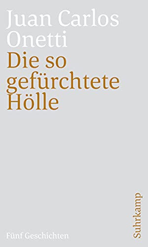 Die so gefürchtete Hölle: Fünf Geschichten (suhrkamp taschenbuch) von Suhrkamp Verlag AG
