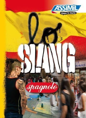 Lo slang spagnolo (Lingue in libertà)