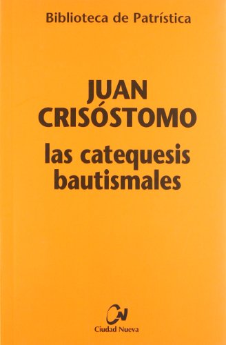 Las catequesis bautismales (Biblioteca de Patrística, Band 3)