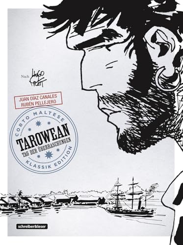 Corto Maltese: 15. Tarowean – Tag der Überraschungen (Klassik-Edition in Schwarz-Weiß) (Corto Maltese – Klassik-Edition)