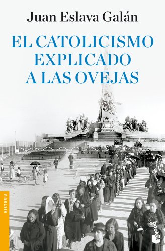 El catolicismo explicado a las ovejas (Divulgación, Band 7) von Editorial Planeta, S.A.