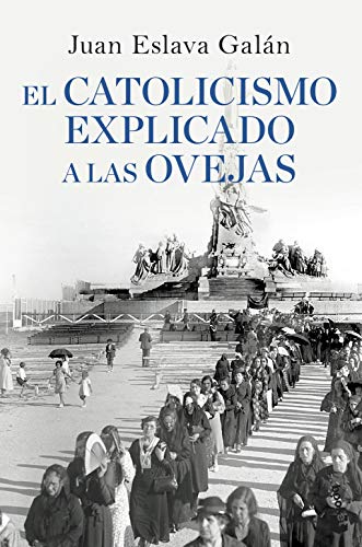 El catolicismo explicado a las ovejas (Historia, Band 1)