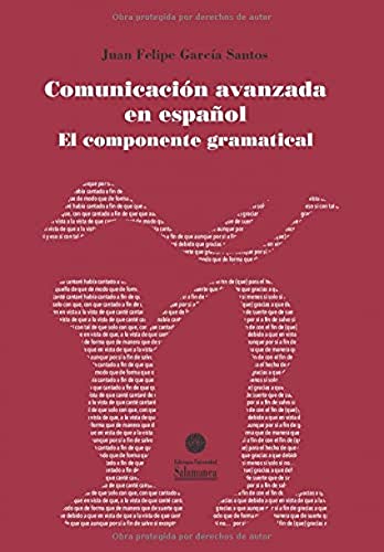 Comunicación avanzada en español. El componente gramatical (Español para Extranjeros, Band 16)