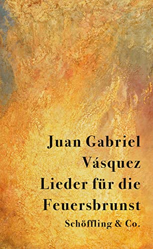 Lieder für die Feuersbrunst: Erzählungen von Schöffling
