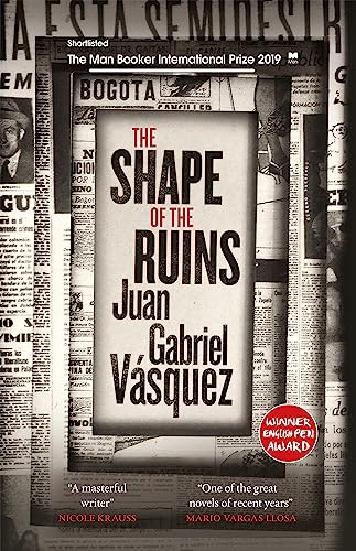 The Shape of the Ruins: Shortlisted for the Man Booker International Prize 2019 von Quercus Publishing Plc