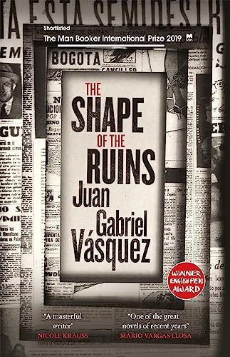 The Shape of the Ruins: Shortlisted for the Man Booker International Prize 2019 The Shape of the Ruins: Shortlisted for the Man Booker International Prize 2019 von Quercus Publishing Plc