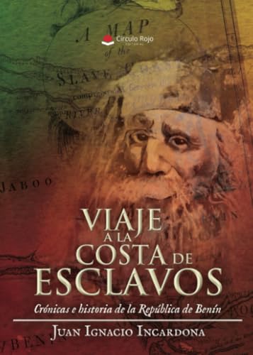 Viaje a la costa de esclavos. Crónicas e historia de la República de Benín Viaje a la costa de esclavos. Crónicas e historia de la República de Benín von Grupo Editorial Círculo Rojo SL