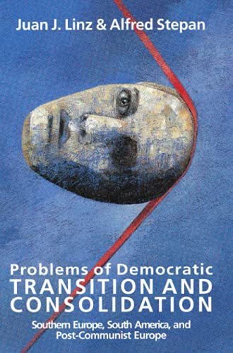 Problems of Democratic Transition and Consolidation: Southern Europe, South America, and Post-Communist Europe von Johns Hopkins University Press