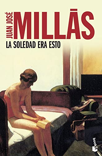 La soledad era esto (Novela, Band 1)