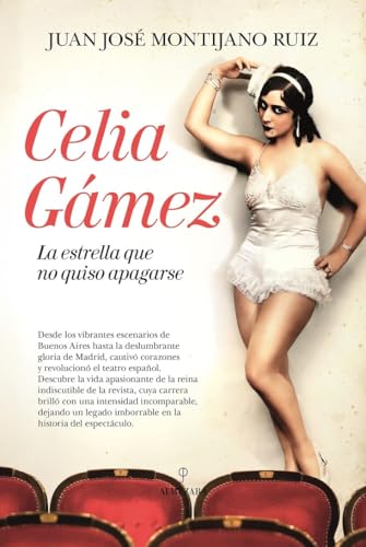 Celia Gámez: La estrella que no quiso apagarse (Memorias y biografías) von Almuzara