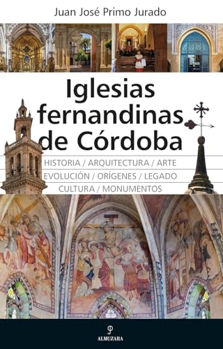 Iglesias fernandinas de Córdoba (Arte y patrimonio) von Almuzara