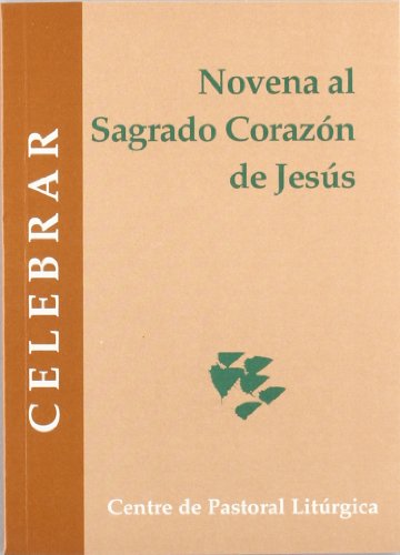 Novena al Sagrado Corazón de Jesús (Celebrar, Band 71) von Centre de Pastoral Litúrgica