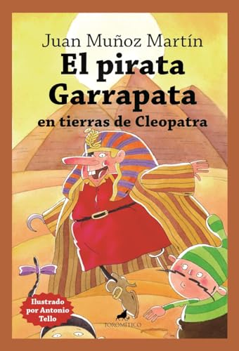 El pirata Garrapata en tierras de Cleopatra (Literatura infantil 9-12)