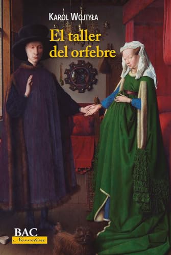 El taller del orfebre: meditación sobre el sacramento del matrimonio, expresada a veces en forma de drama (BAC NARRATIVA, Band 10)